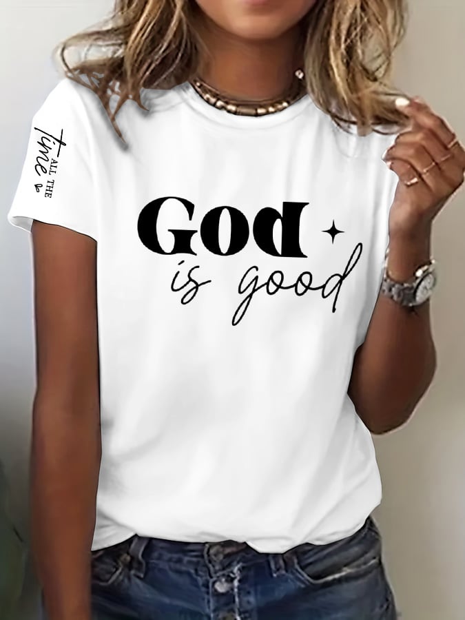 Women's God Is Good All The Time Print T-Shirt