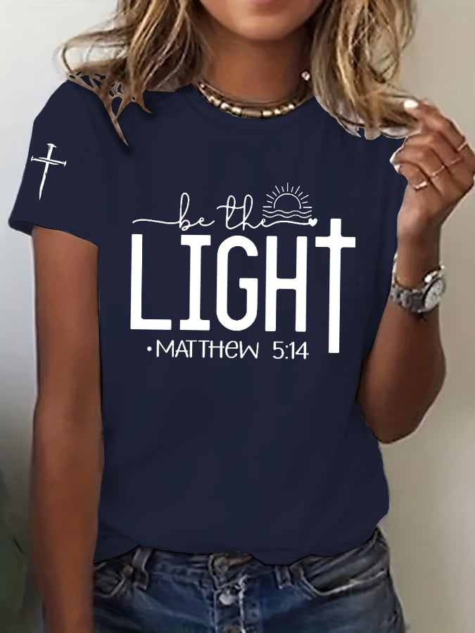 Women's Faith Cross BE THE LIGHT MATTHEW 5:14 Printed Casual T-shirt