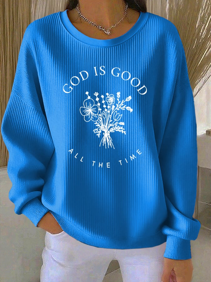 Women's God Is Good All The Time Print Sweatshirt