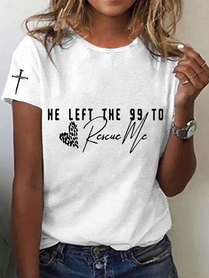 Women's Faith He Left The 99 To Rescue Me T-shirt