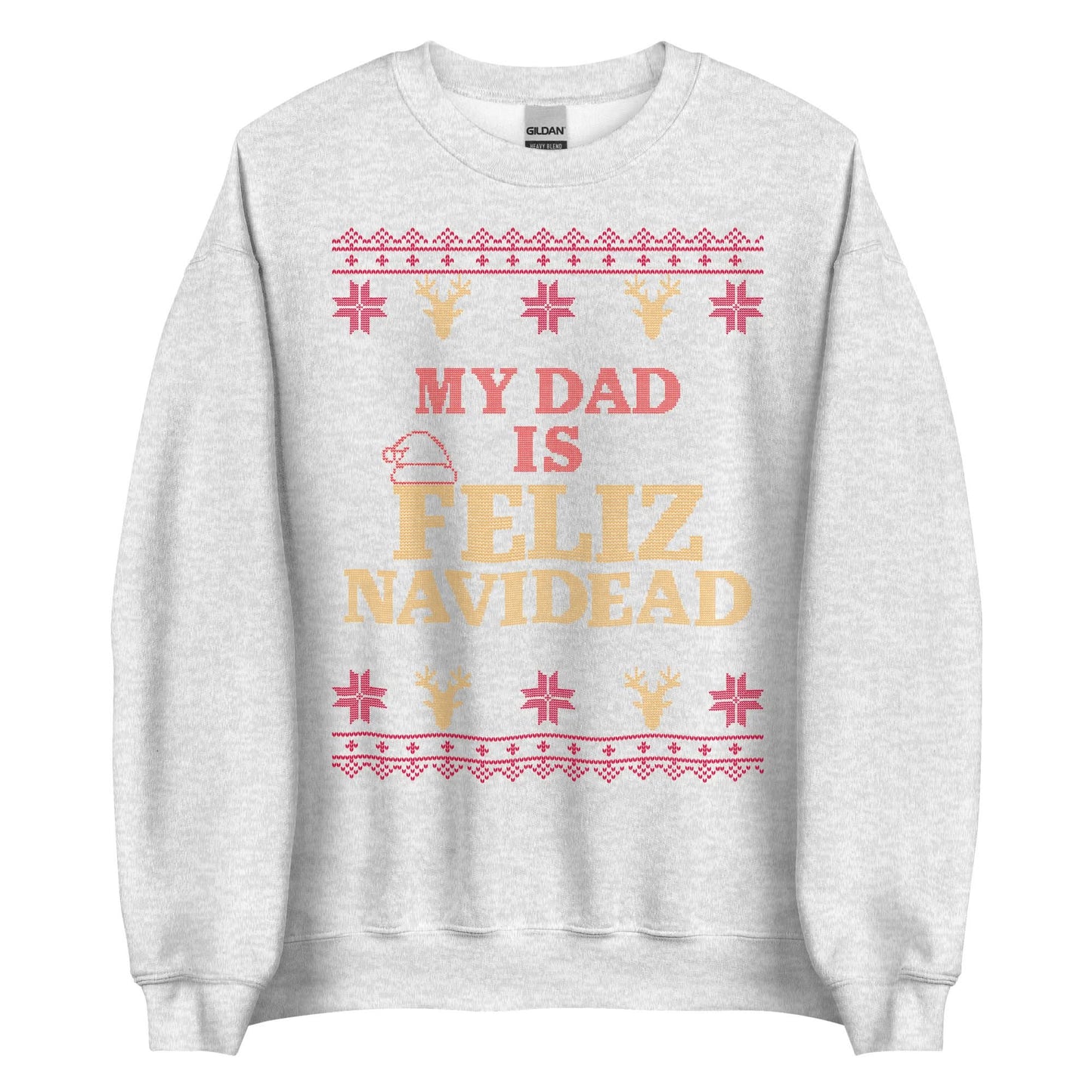 My Dad Is Feliz Navidead Crewneck