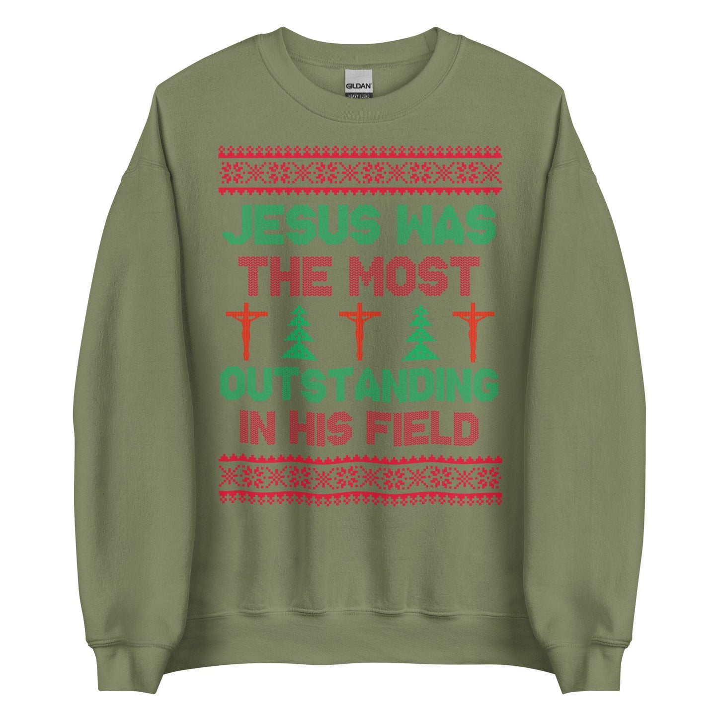 Jesus Was The Most Outstanding In His Field Crewneck