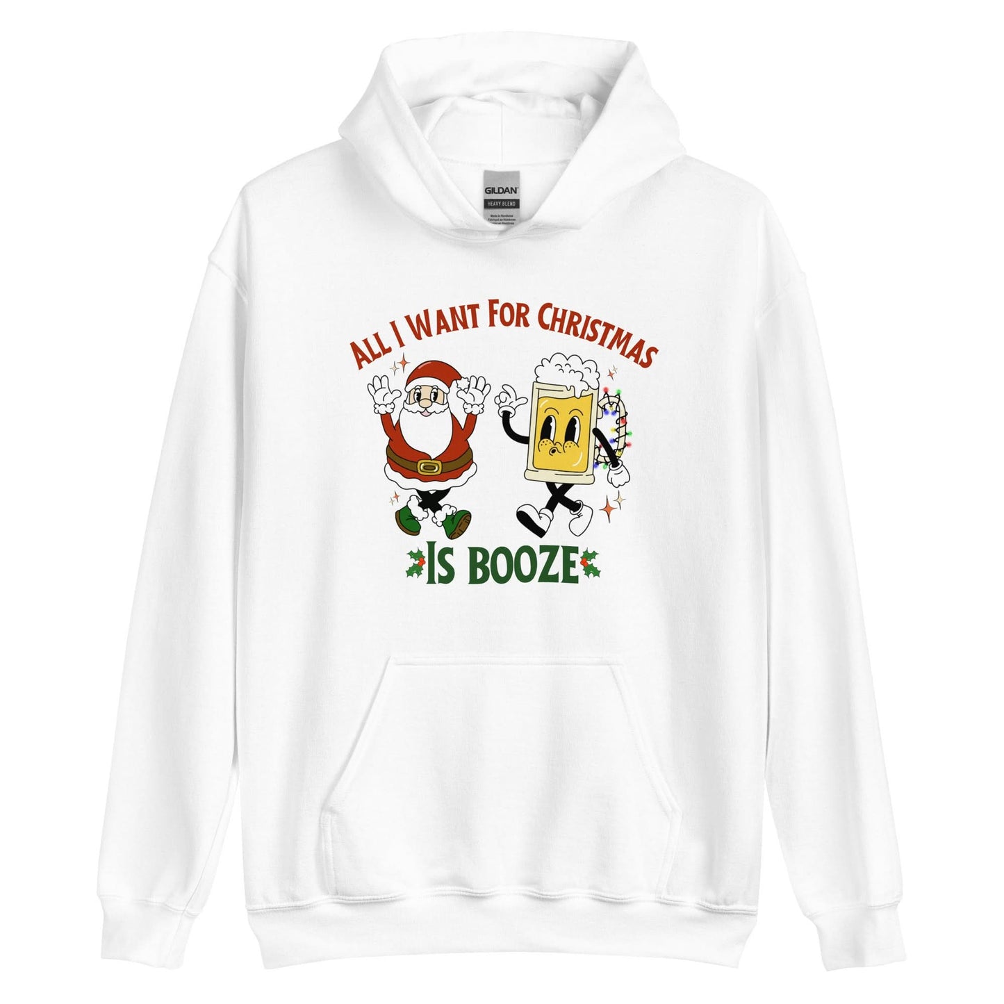 All I Want For Christmas Is Booze Hoodie