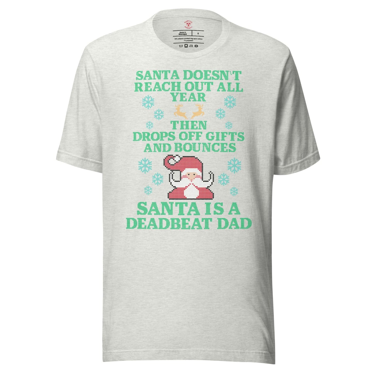Santa Is A Deadbeat Dad T-Shirt