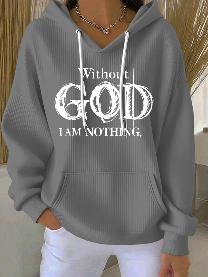 Women's Vintage Faith Without God I Am Nothing, Printed Casual Ribbed Hoodie