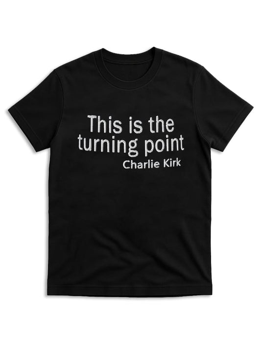 Charlie Kirk T-Shirts, This Is The Turning Point