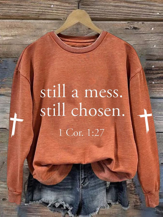 Women'S Still A Mess. Still Chosen. 1 Cor. 1:27 Printed Casual Sweatshirt