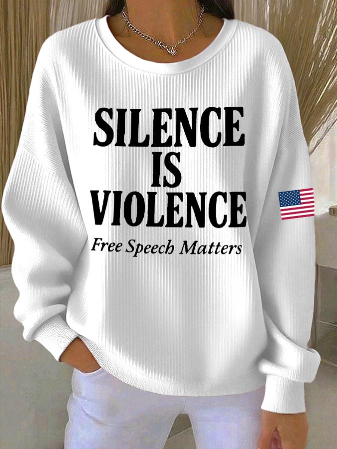 Women's Retro Silence Is Violence Free Speech Matters Print Round Neck Sweatshirt