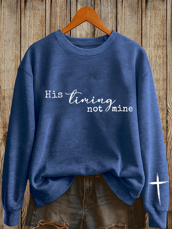 Women's His timing Not Mine Printed Sweatshirt