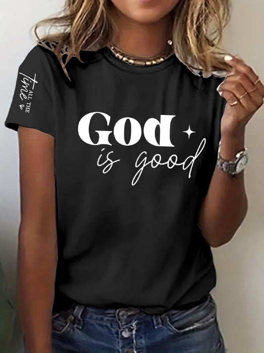 Women's God Is Good All The Time Print T-Shirt