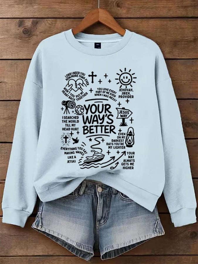 Women's Your Way's Better Sweatshirts