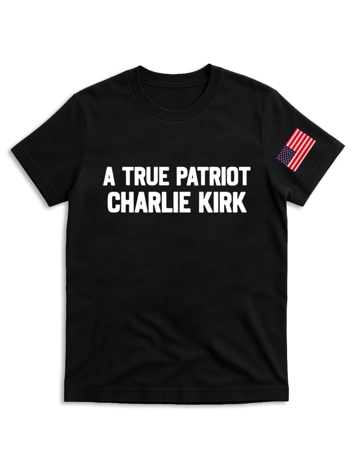 Charlie Kirk T-Shirt, A True Patriot, Charlie Kirk USA