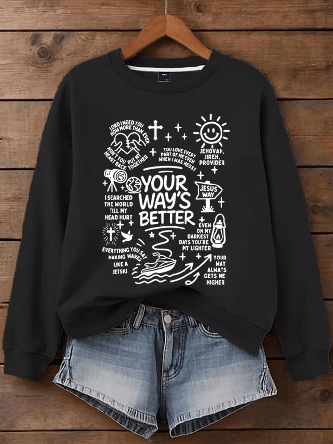 Women's Your Way's Better Sweatshirts