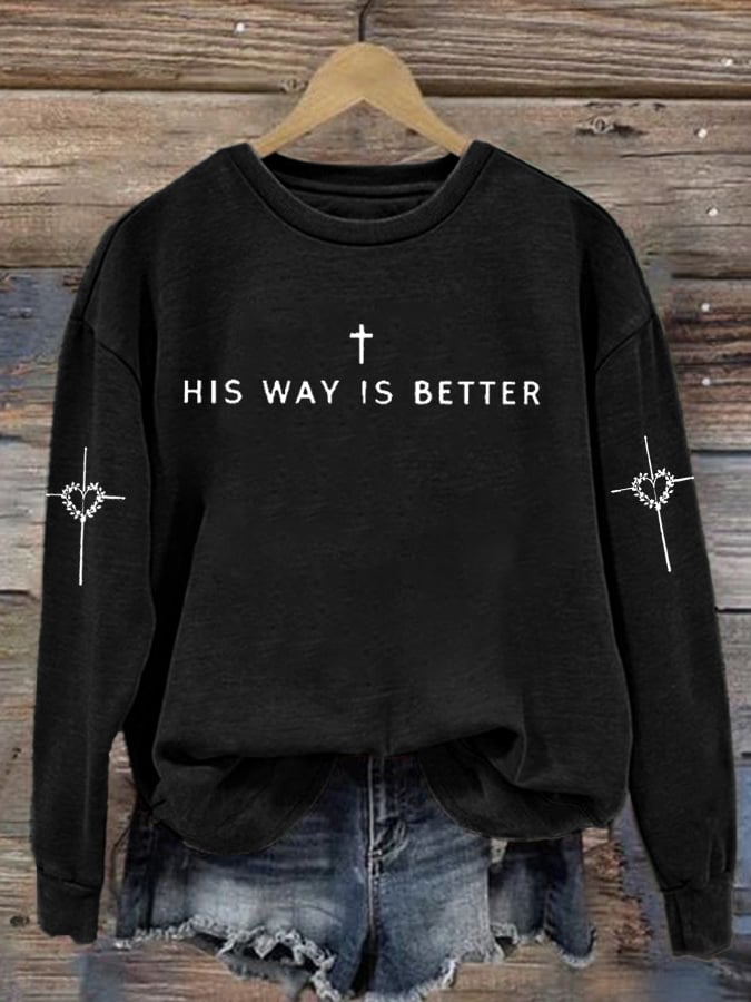 Women's His Way Is Better Sweatshirt
