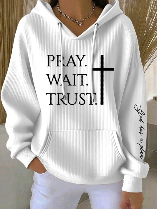 Women's Pray Wait Trust God Has A Plan Printed Hoodie