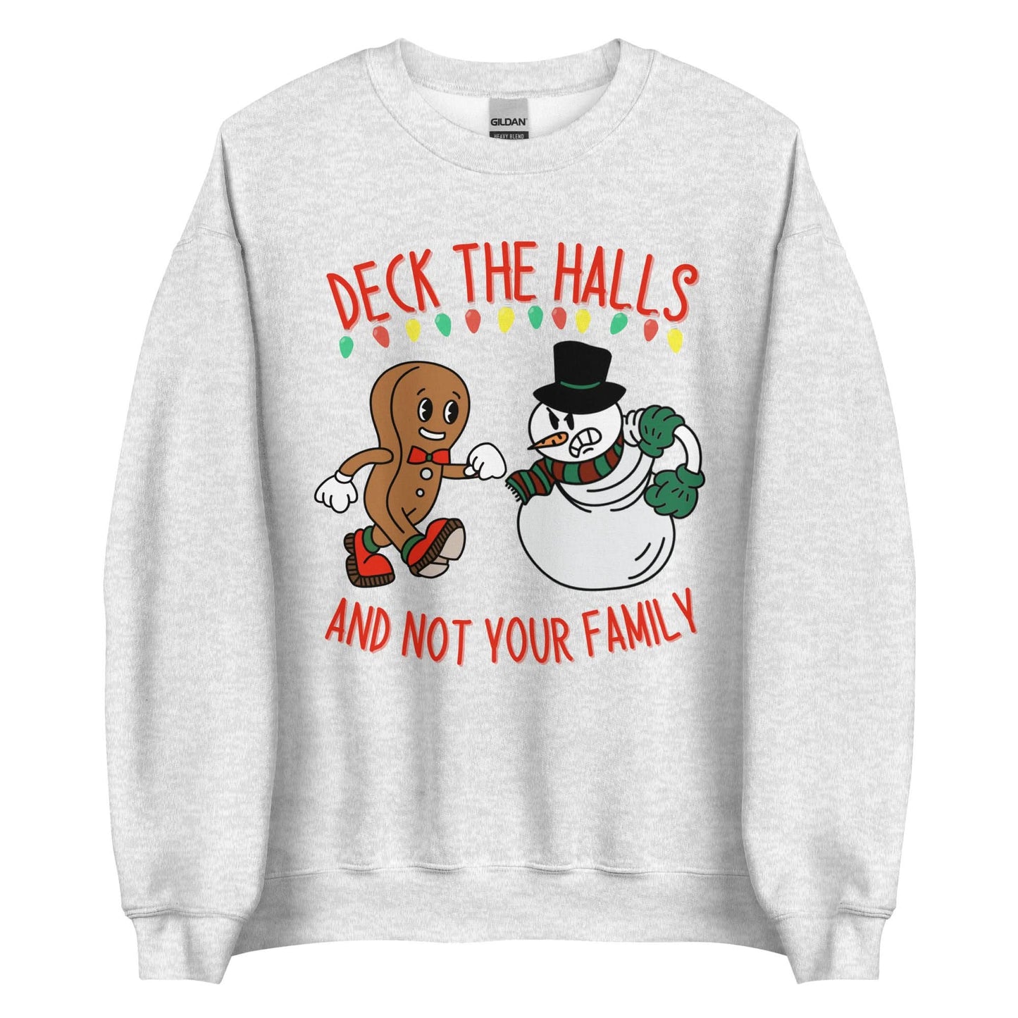 Deck The Halls and Not Your Family Crewneck