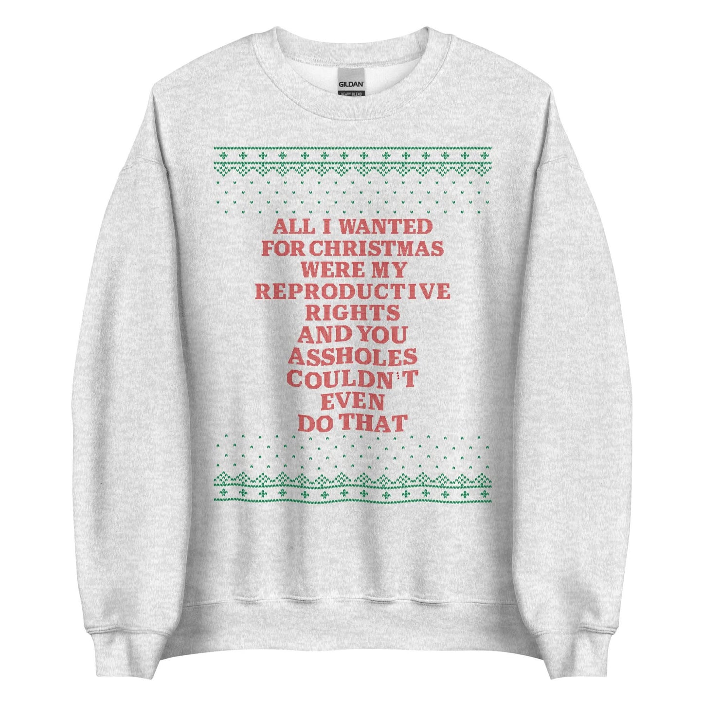 All I Wanted Were My Reproductive Rights Crewneck