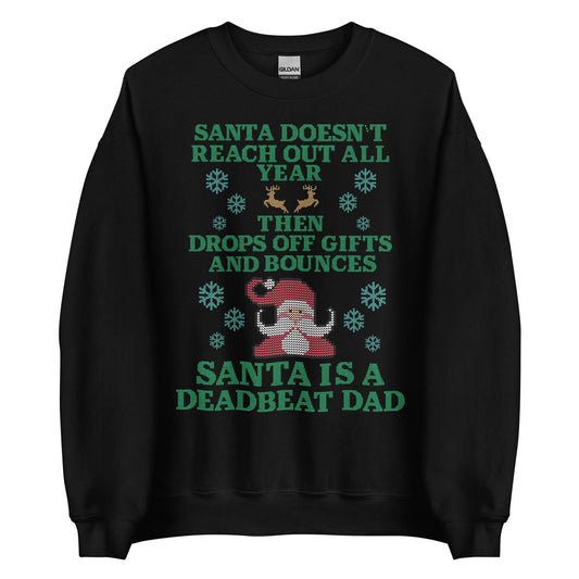 Santa Is A Deadbeat Dad Crewneck