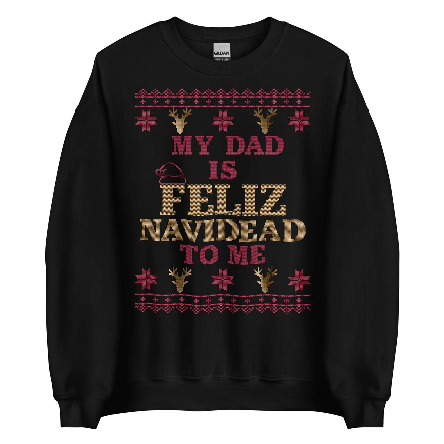 Dad is Feliz Navidead To Me Crewneck