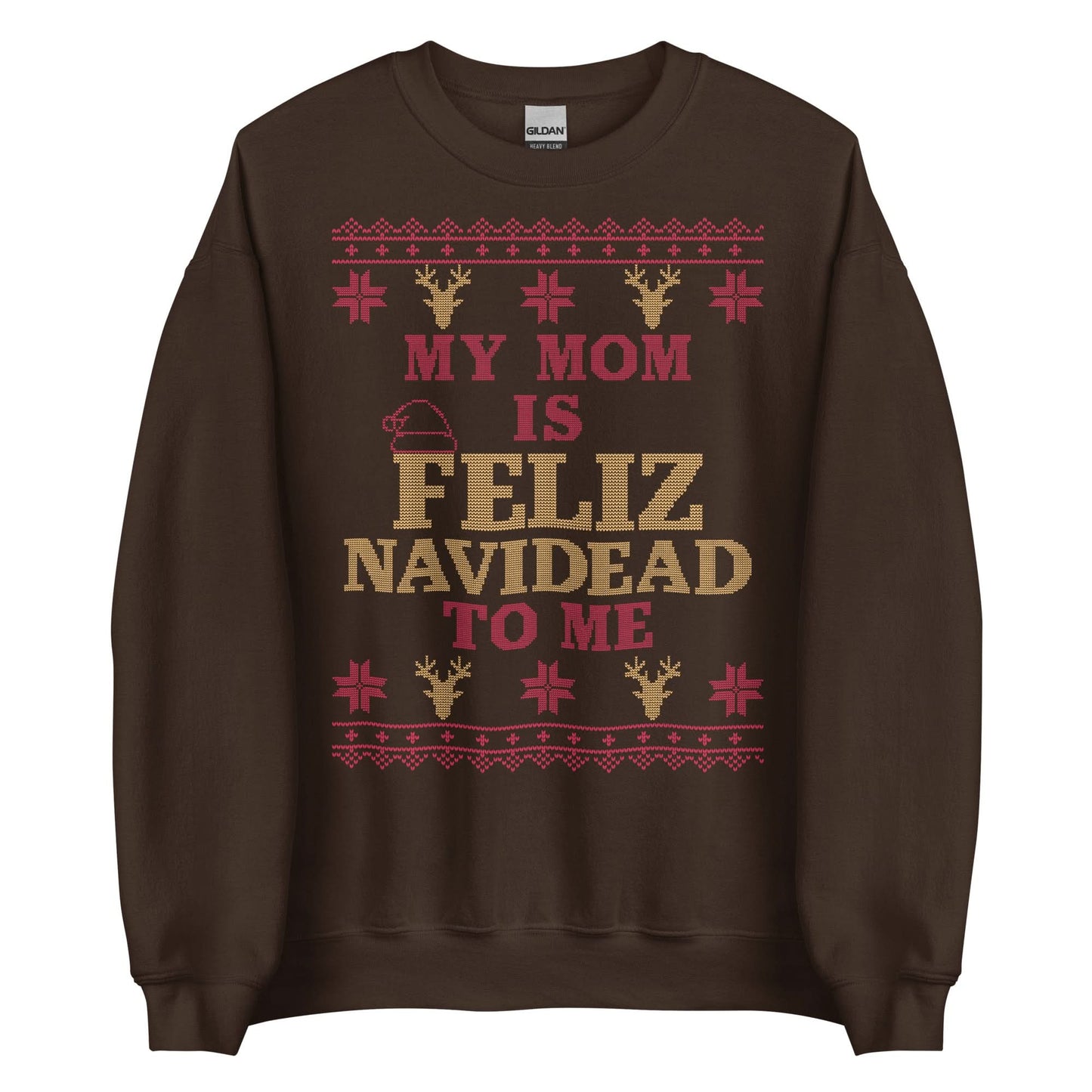 Mom is Feliz Navidead To Me Crewneck