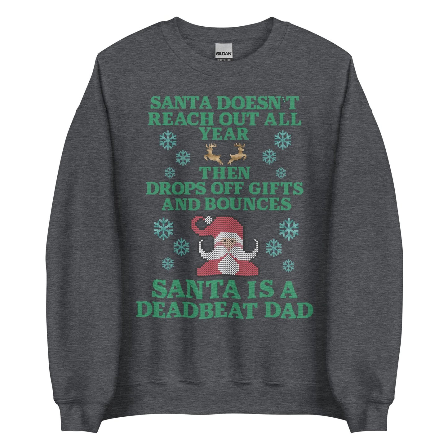 Santa Is A Deadbeat Dad Crewneck
