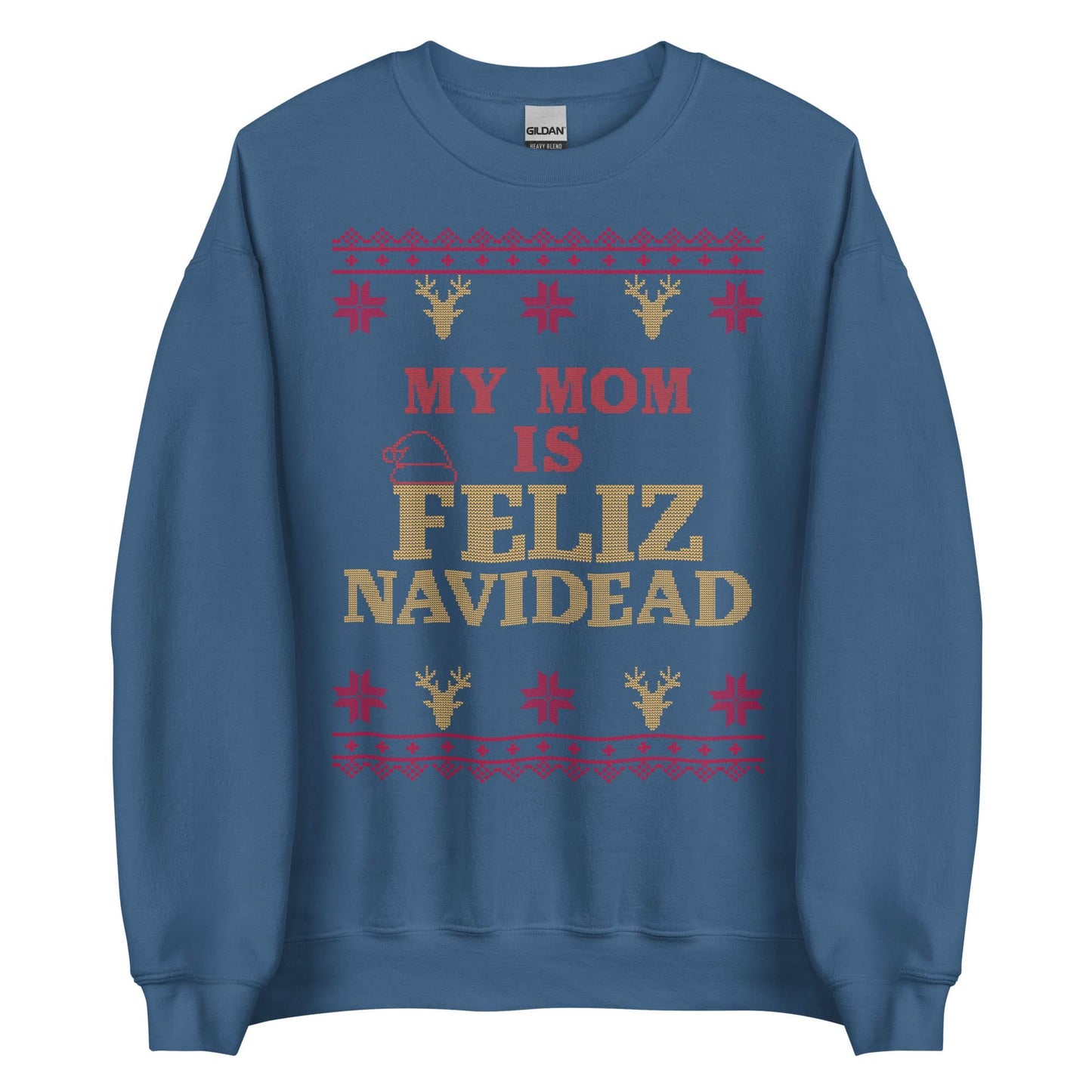 My Mom Is Feliz Navidead Crewneck