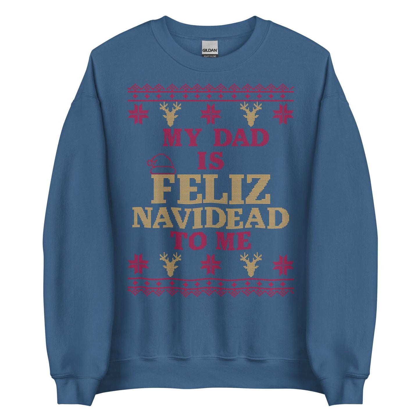 Dad is Feliz Navidead To Me Crewneck