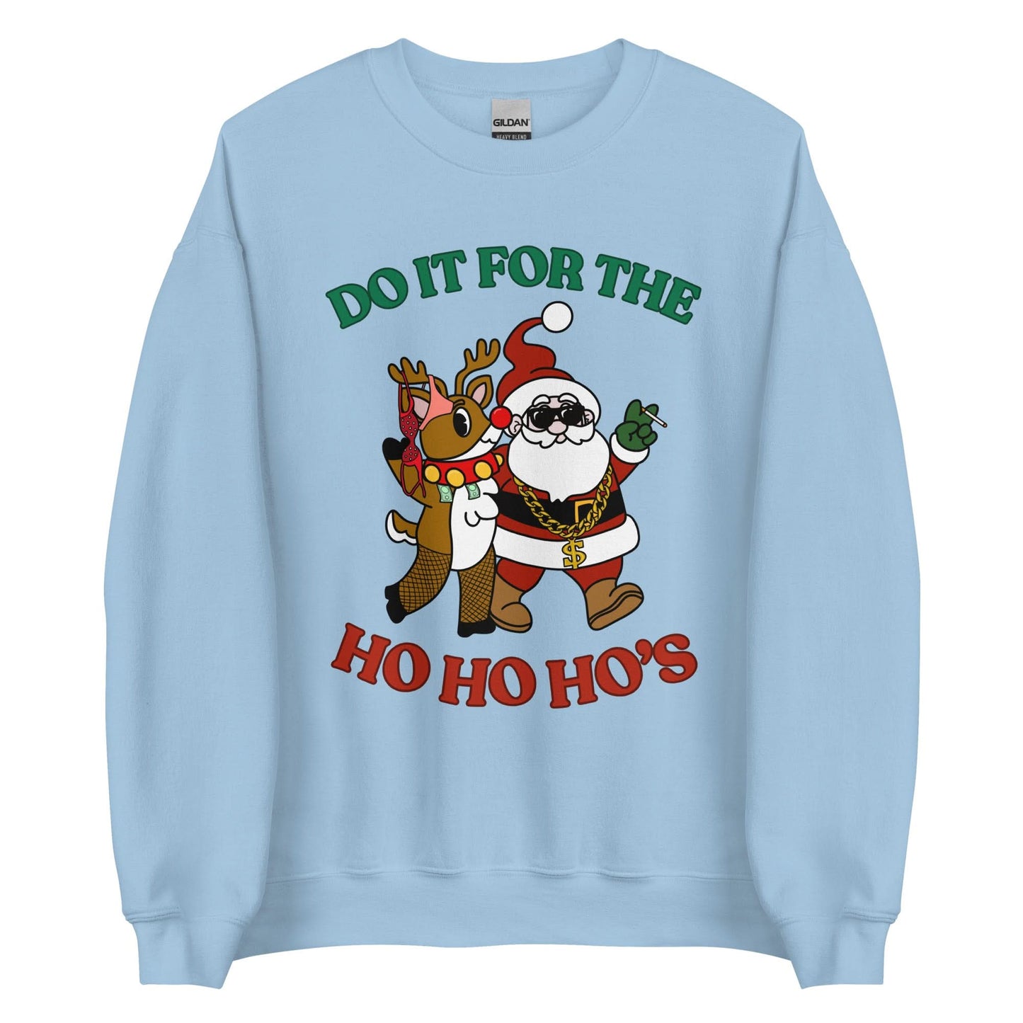 Doin' It For The Ho, Ho, Ho's Crewneck