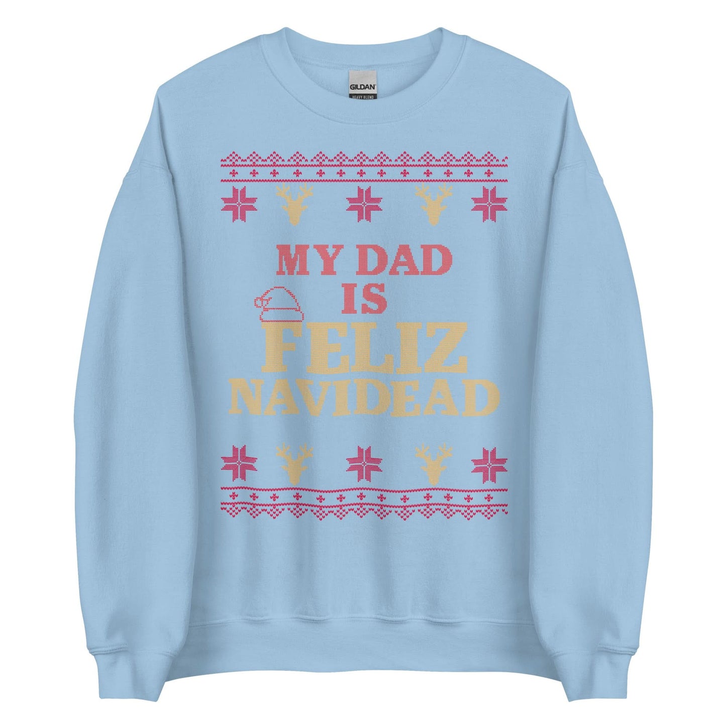 My Dad Is Feliz Navidead Crewneck