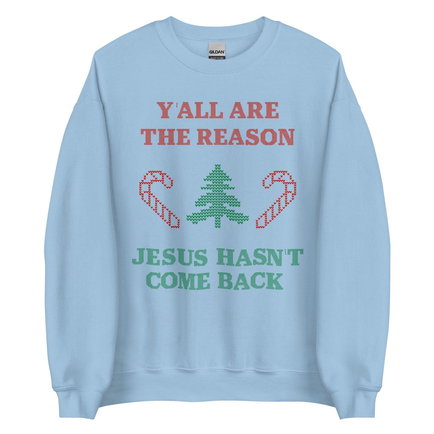 Jesus Isn't Coming Back Crewneck