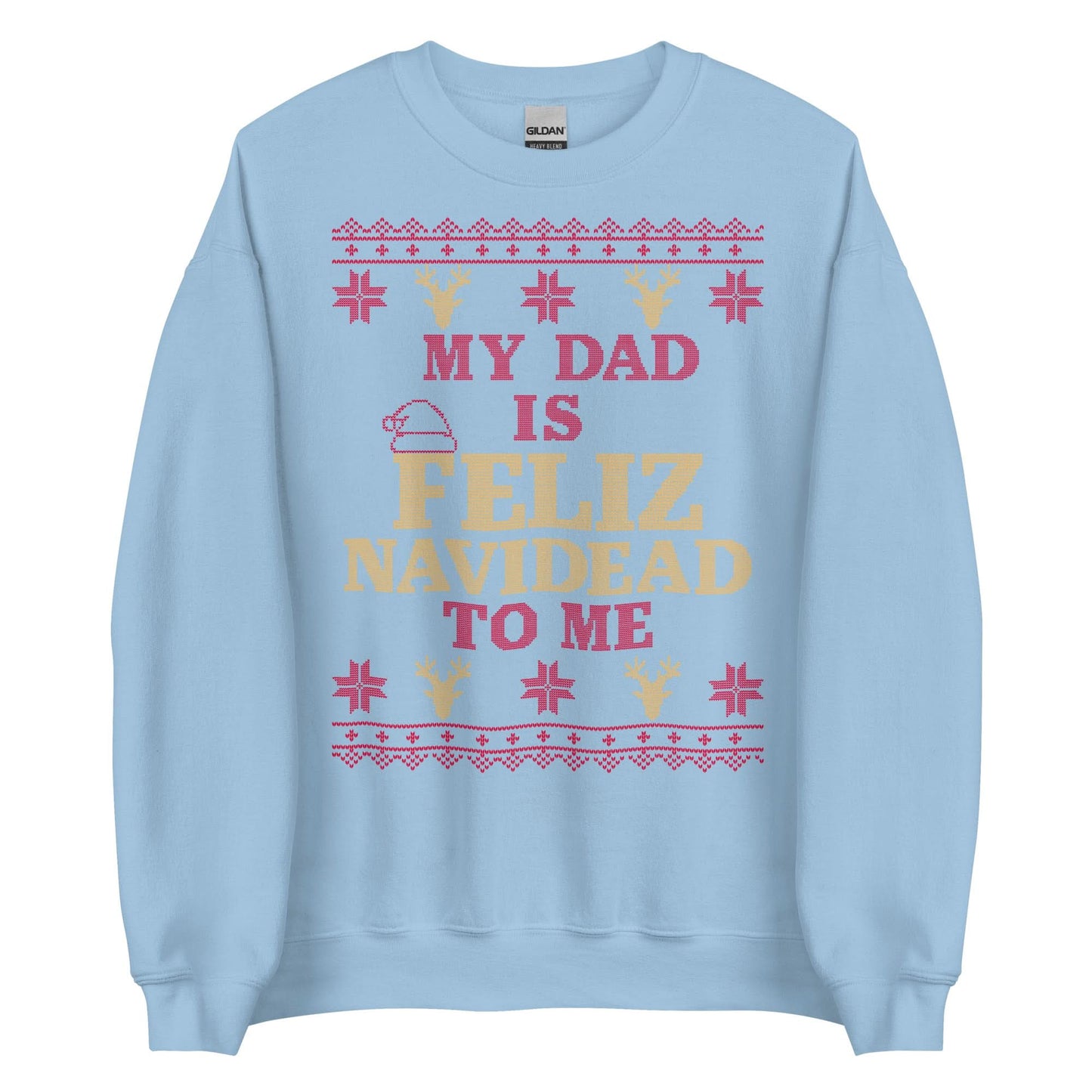 Dad is Feliz Navidead To Me Crewneck