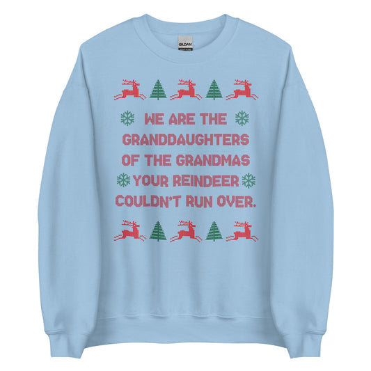 We Are The Granddaughters Crewneck