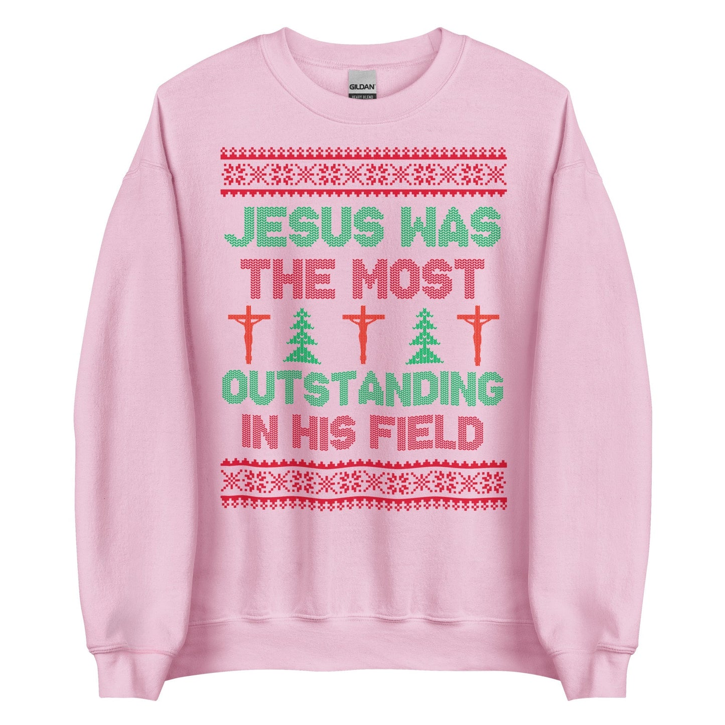 Jesus Was The Most Outstanding In His Field Crewneck