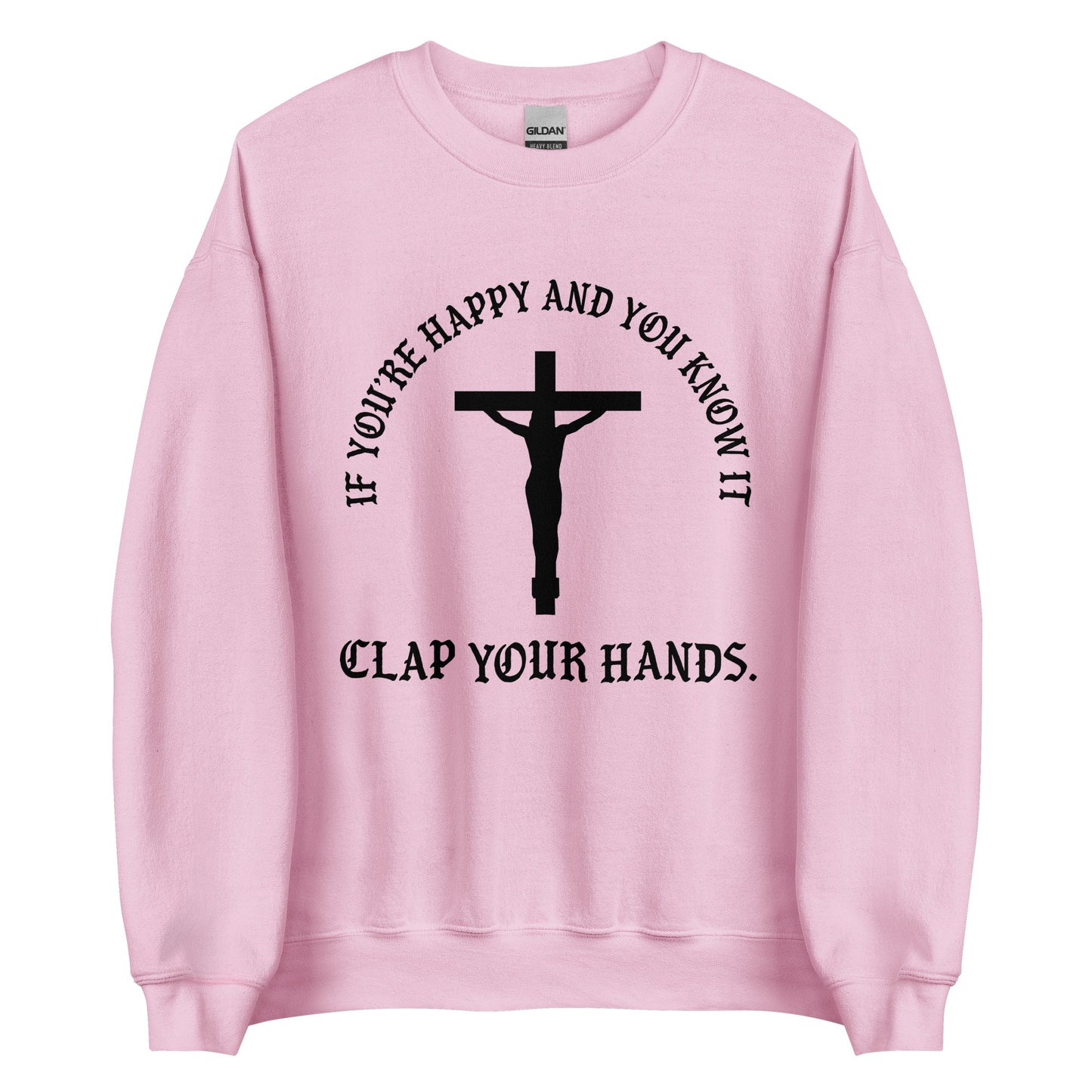 If You're Happy And You Know It Crewneck