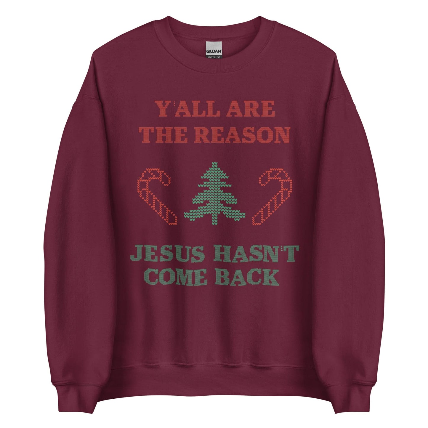Jesus Isn't Coming Back Crewneck