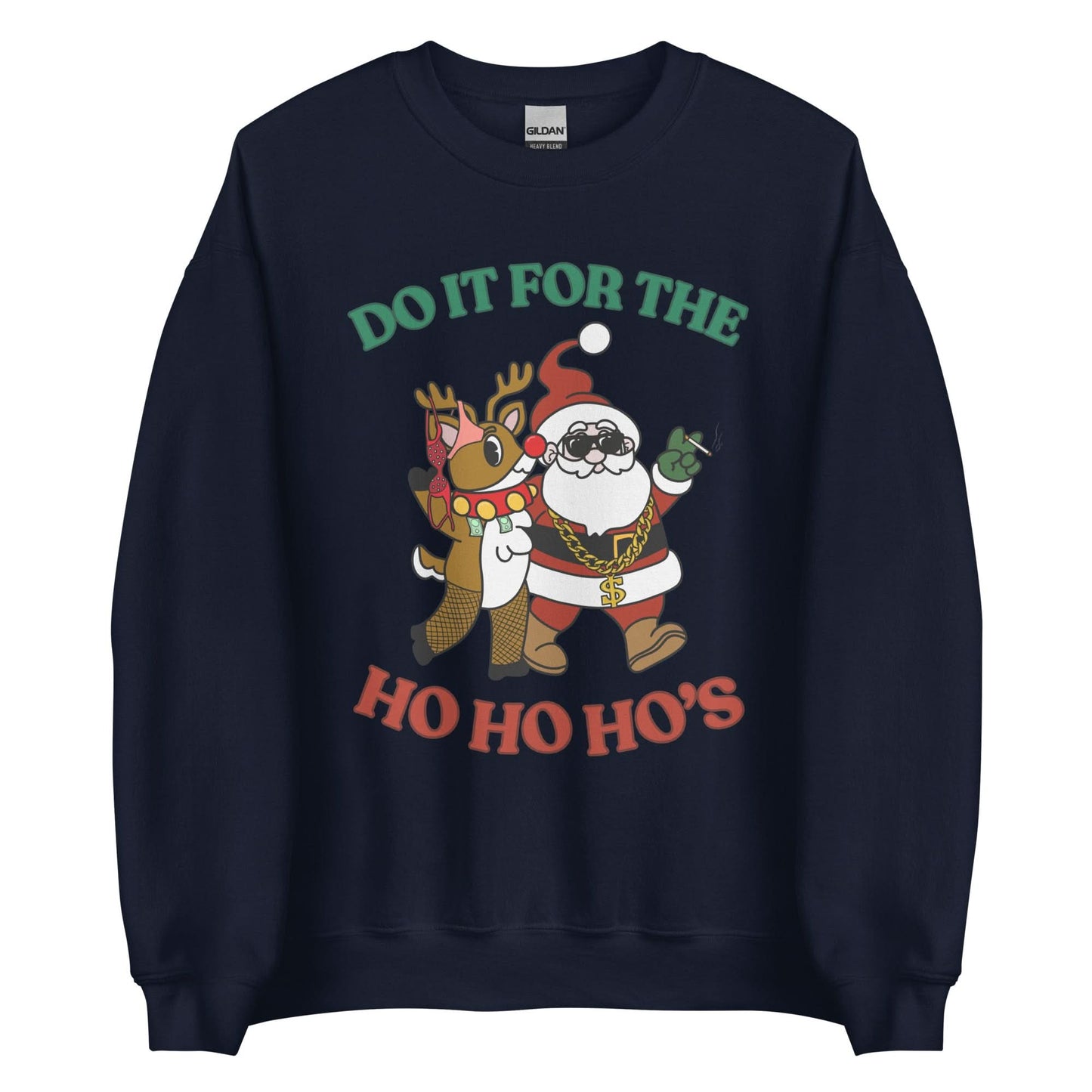 Doin' It For The Ho, Ho, Ho's Crewneck