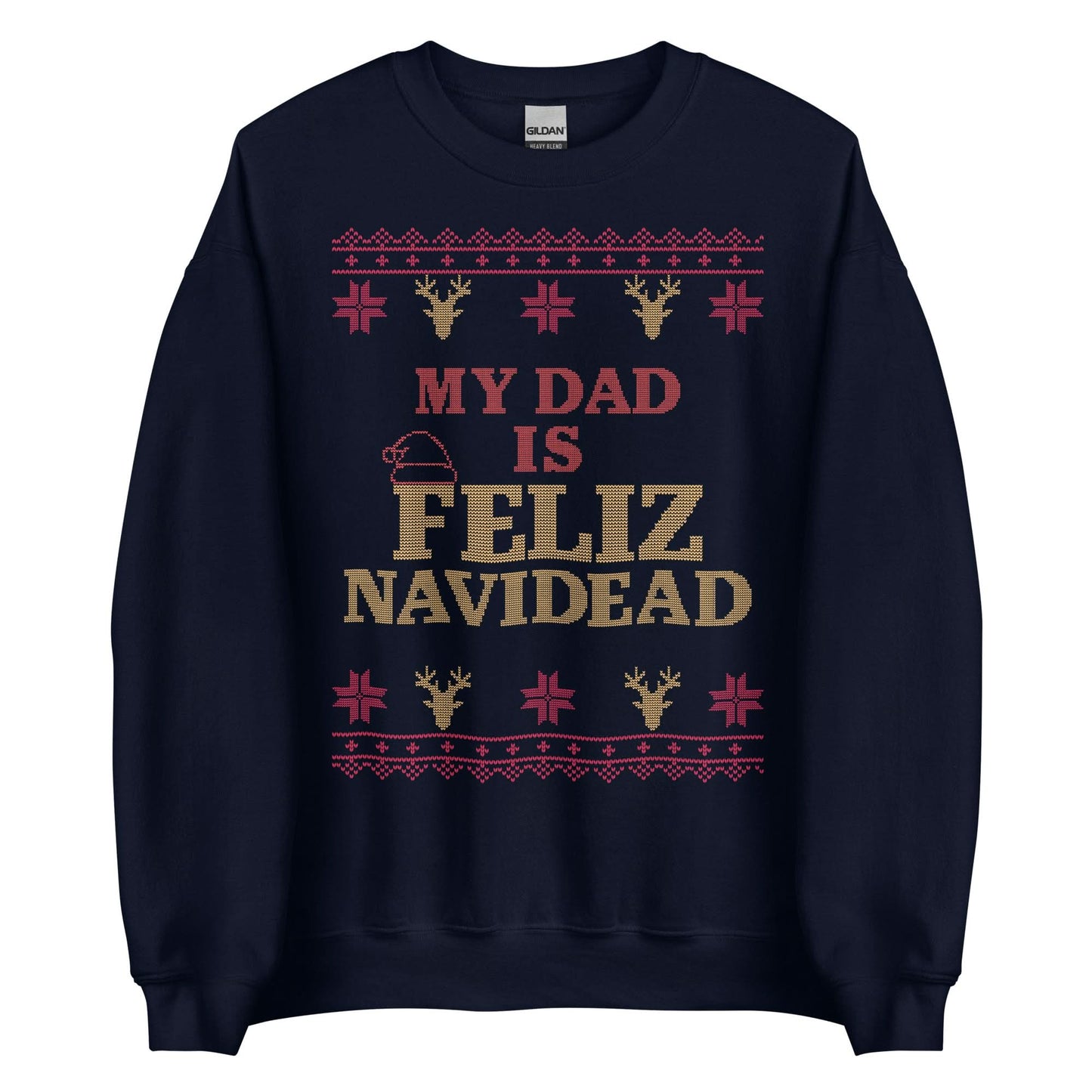 My Dad Is Feliz Navidead Crewneck