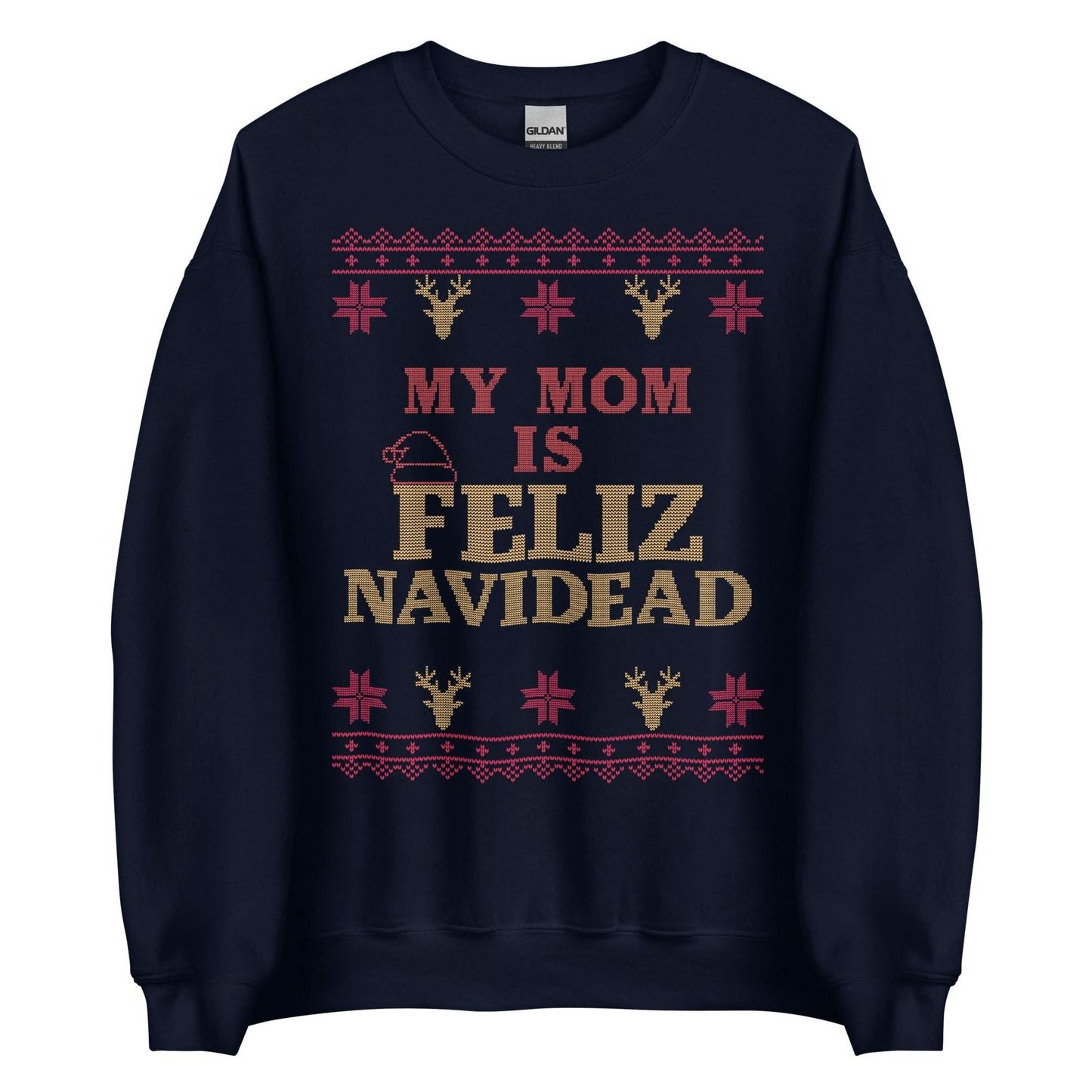 My Mom Is Feliz Navidead Crewneck