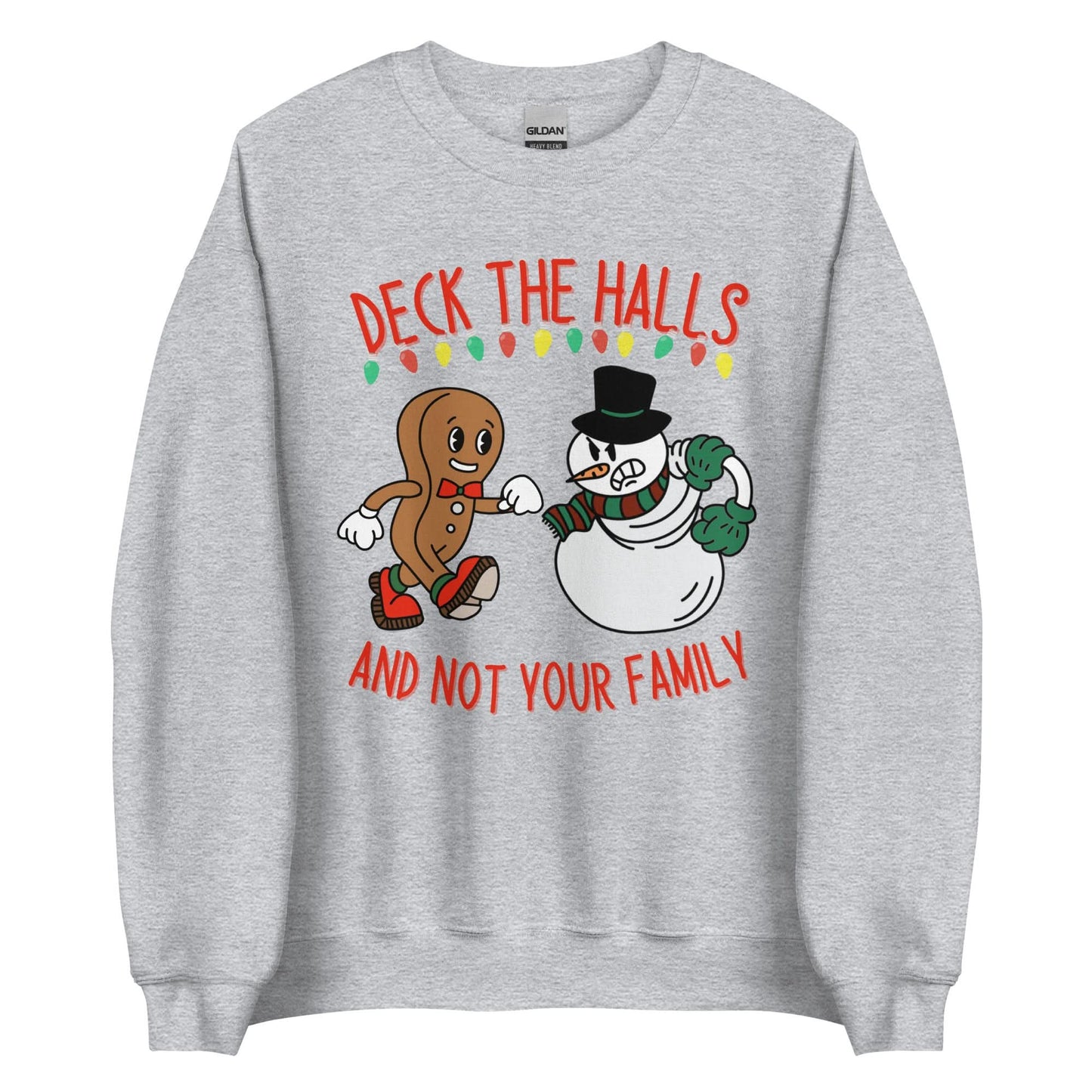 Deck The Halls and Not Your Family Crewneck