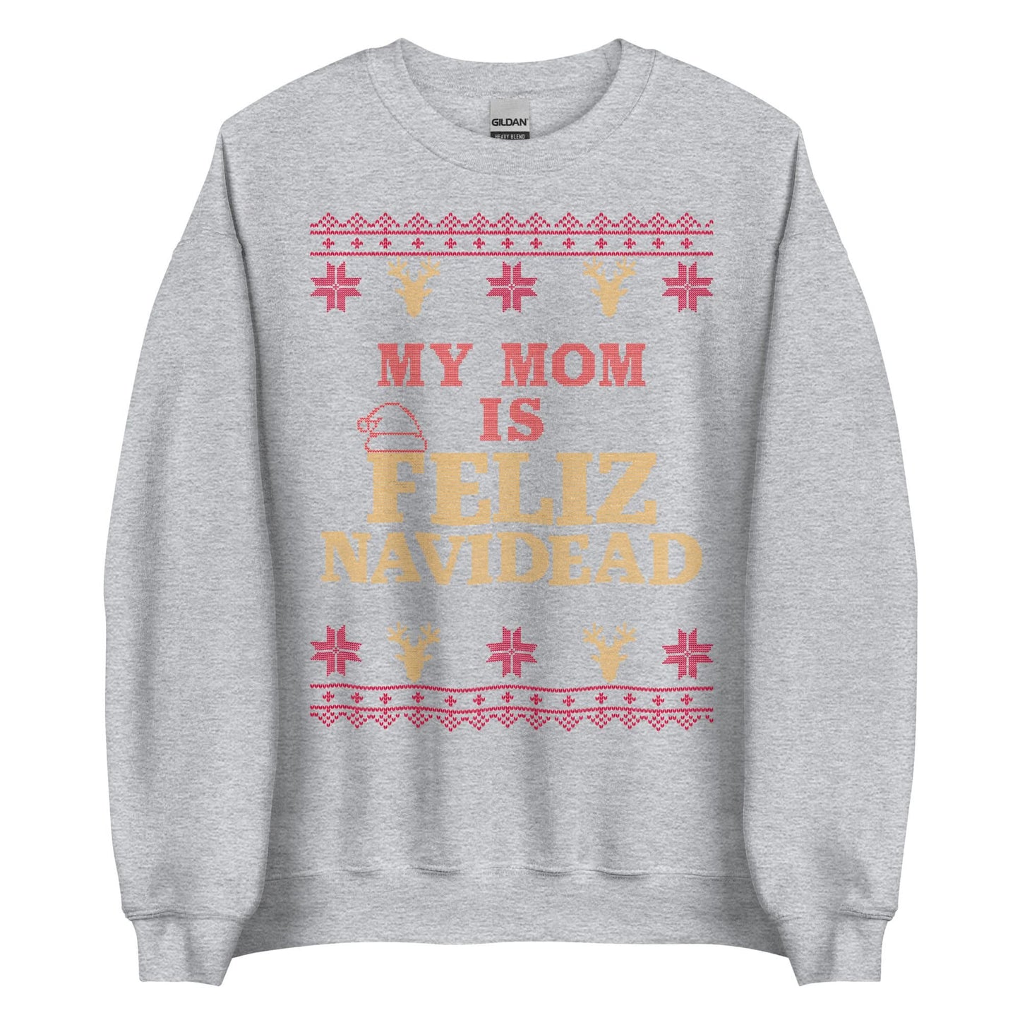 My Mom Is Feliz Navidead Crewneck