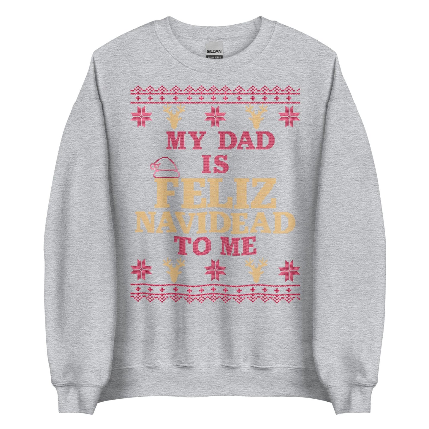 Dad is Feliz Navidead To Me Crewneck