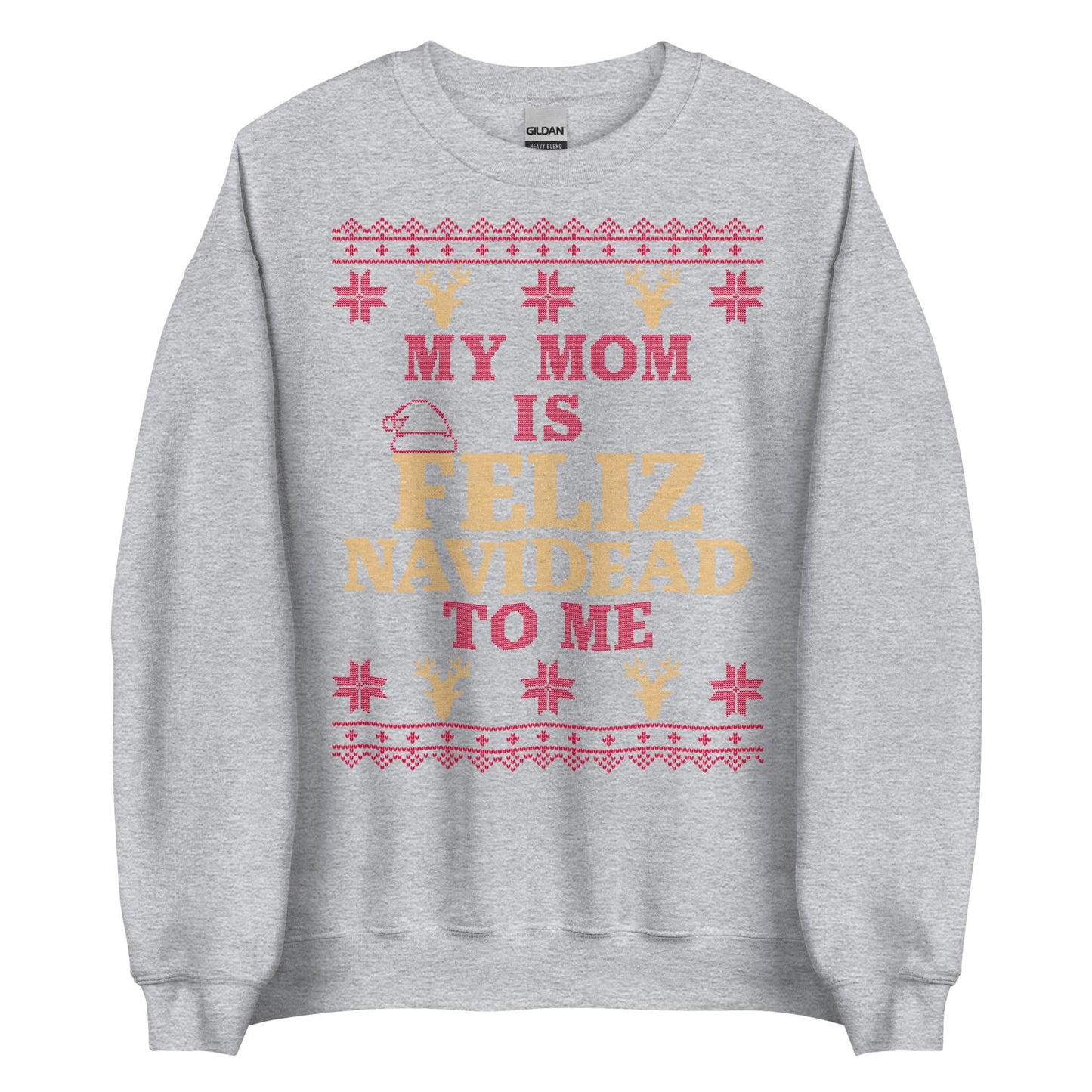 Mom is Feliz Navidead To Me Crewneck