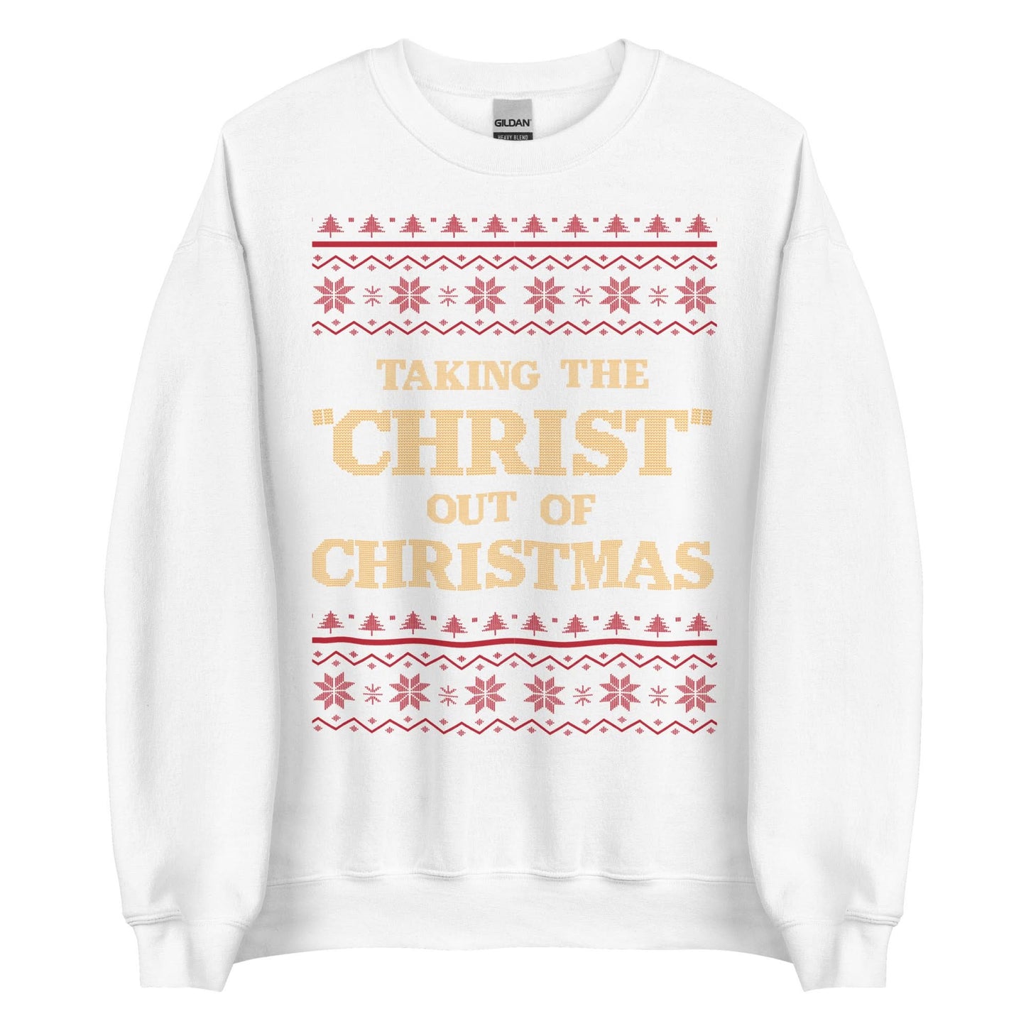 Taking The Christ Out Of Christmas Crewneck