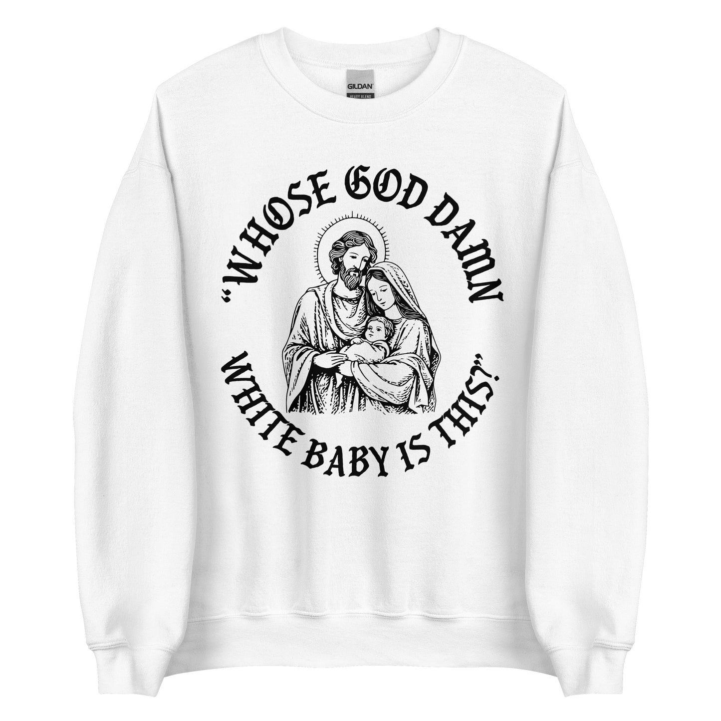 Whose White Baby Is This Crewneck