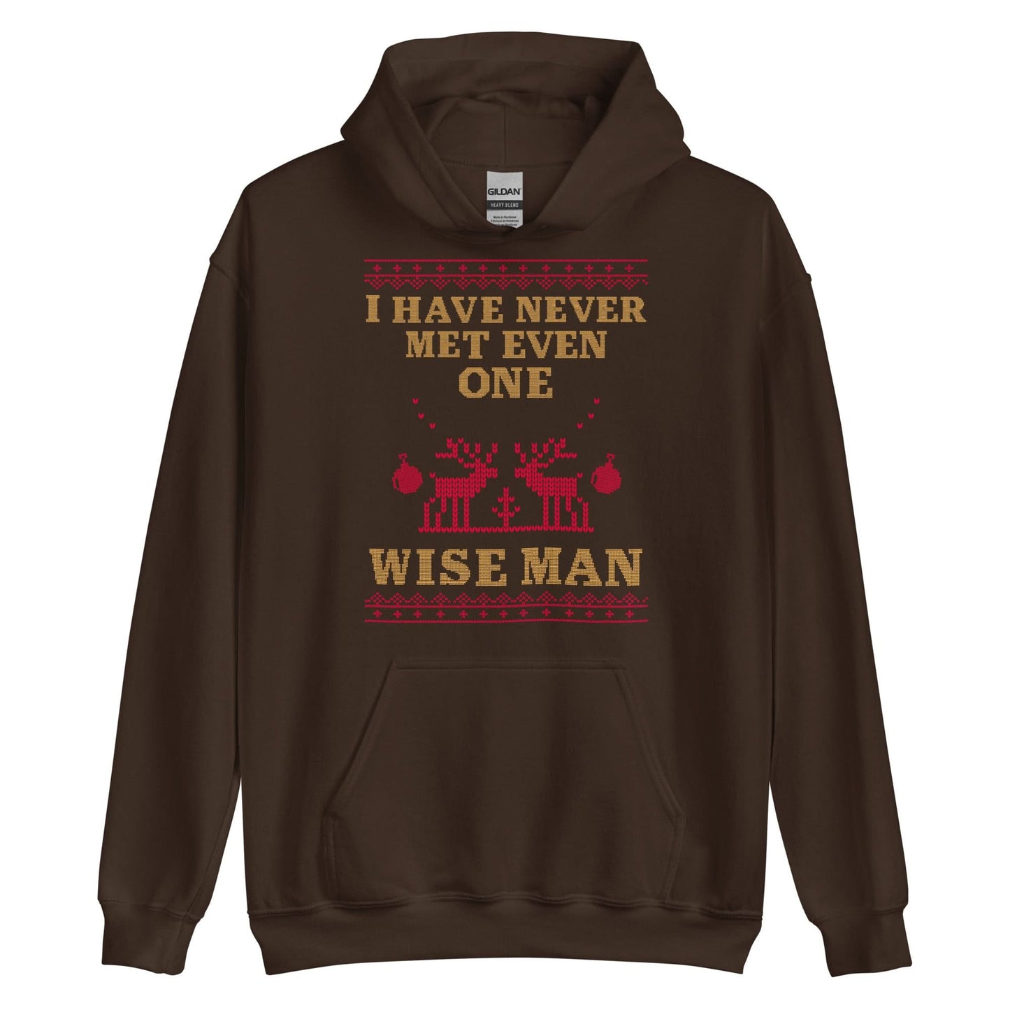 I Have Never Met A Wise Man Hoodie