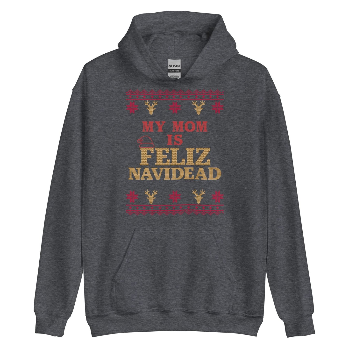 My Mom Is Feliz Navidead Hoodie