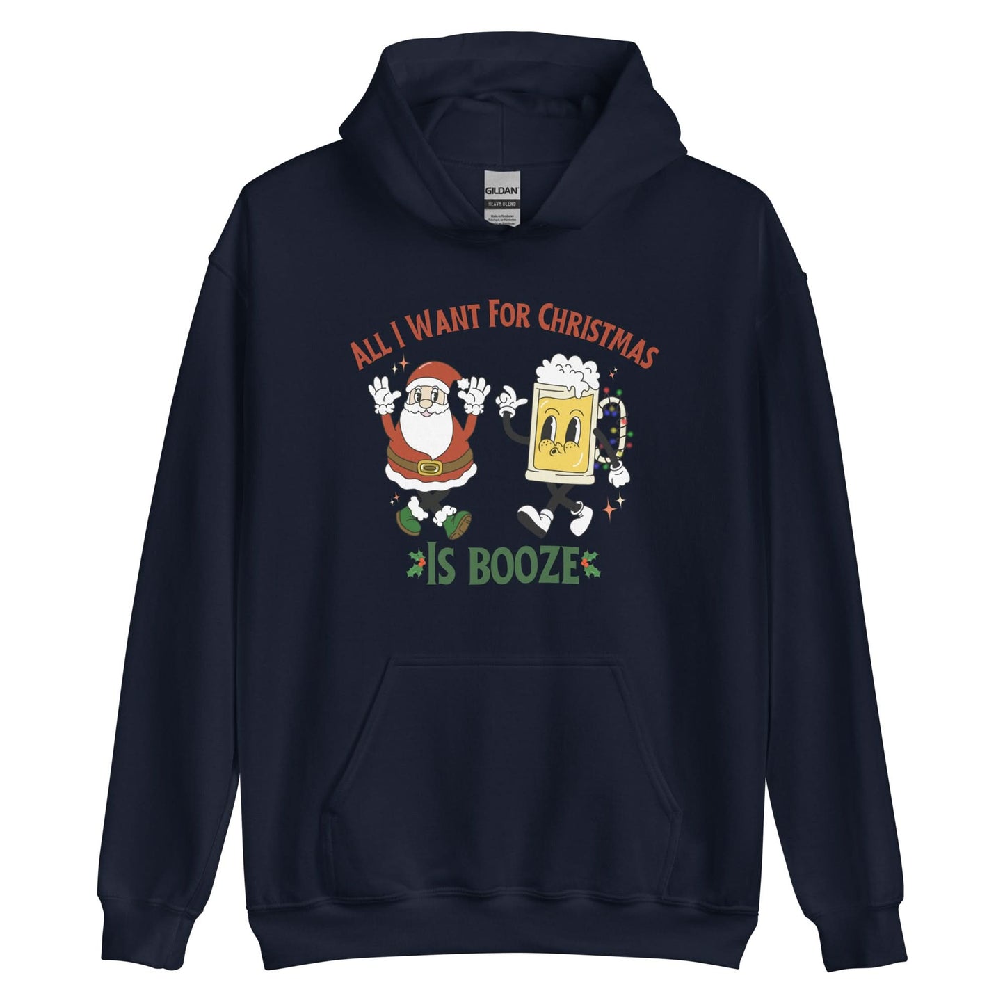 All I Want For Christmas Is Booze Hoodie