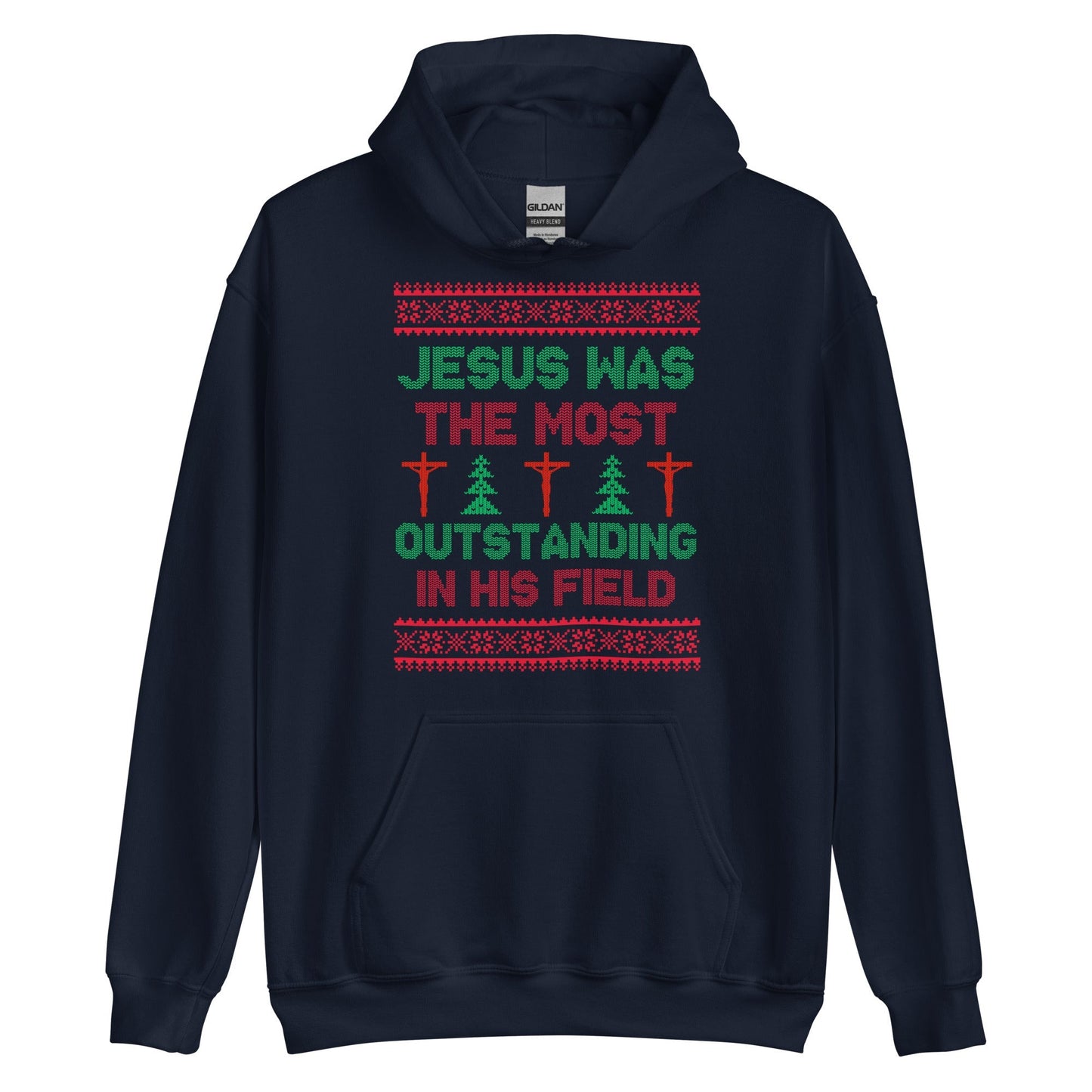 Jesus Was The Most Outstanding In His Field Hoodie