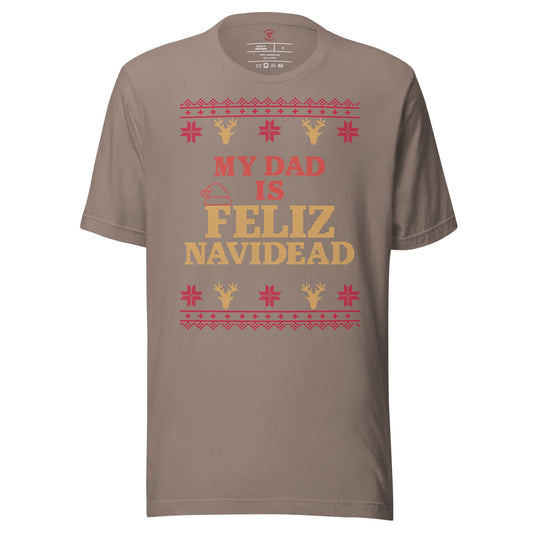 My Dad Is Feliz Navidead T-Shirt